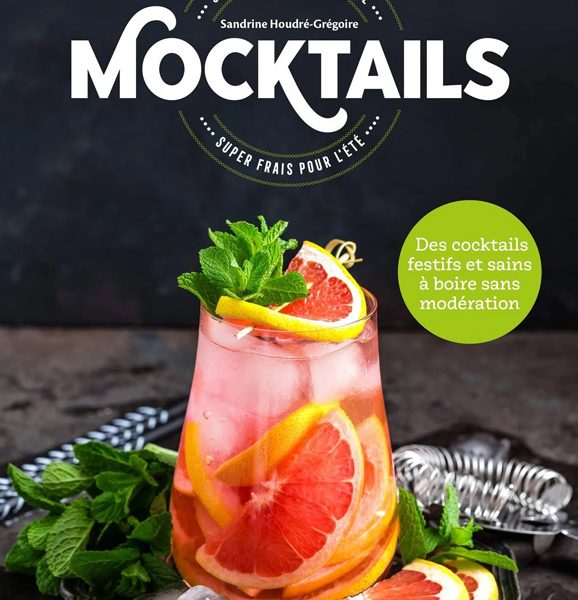 Mocktails : 35 cocktails super frais pour l'été